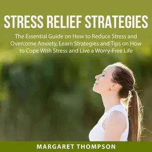 «Stress Relief Strategies» by Margaret Thompson