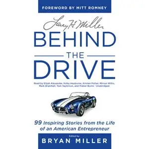 «Larry H. Miller: Behind the Drive» by Bryan Miller