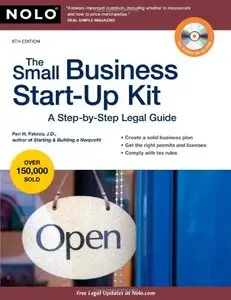 The Small Business Start-Up Kit: A Step-by-Step Legal Guide, 6 edition