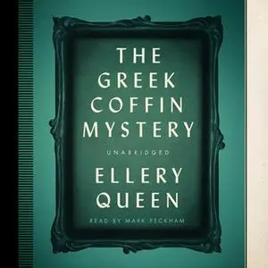 «The Greek Coffin Mystery» by Ellery Queen