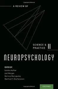 Neuropsychology: A Review of Science and Practice, Vol. 2 (Science and Practice of Neuropsychology) (Volume 2) [Repost]