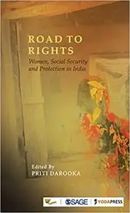 Road to Rights: Women, Social Security and Protection in India