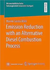 Emission Reduction with an Alternative Diesel Combustion Process