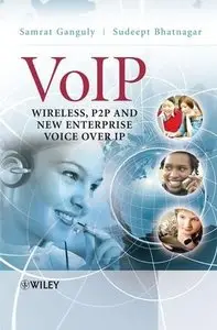 VoIP: Wireless, P2P and New Enterprise Voice over IP