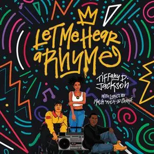 «Let Me Hear a Rhyme» by Tiffany D. Jackson