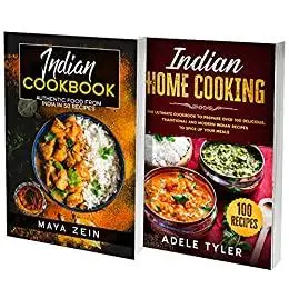 Indian Home Cooking: 2 Books in 1: 125 Recipes Cookbook For Classic Food From India