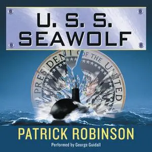 «U.S.S. Seawolf» by Patrick Robinson