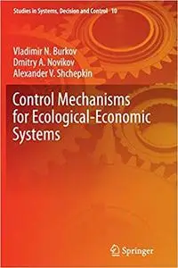 Control Mechanisms for Ecological-Economic Systems (Repost)