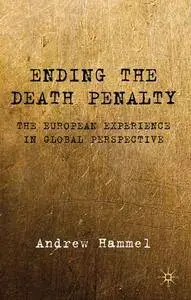 Ending the Death Penalty: The European Experience in Global Perspective (repost)