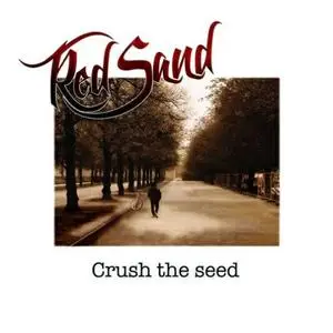 Red Sand - Crush The Seed (2020)