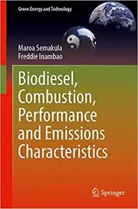 Biodiesel, Combustion, Performance and Emissions Characteristics