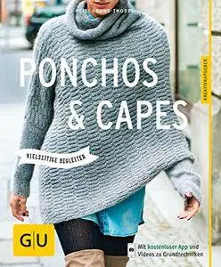 Ponchos und Capes stricken: Vielseitige Begleiter