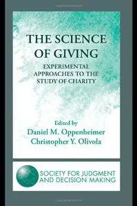 The Science of Giving: Experimental Approaches to the Study of Charity(Repost)