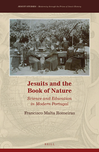 Jesuits and the Book of Nature : Science and Education in Modern Portugal