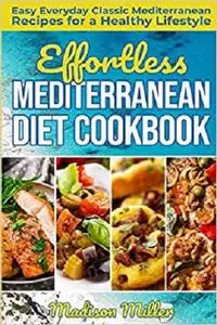 Effortless Mediterranean Diet Cookbook