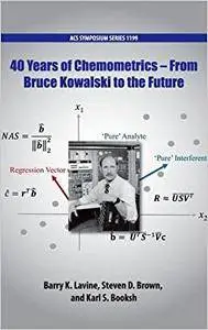40 Years of Chemometrics: From Bruce Kowalski to the Future