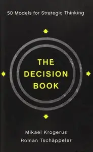 The Decision Book: 50 Models for Strategic Thinking