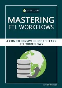 Mastering ETL Workflows: A Comprehensive Guide to Learn ETL Workflows
