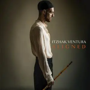 Itzhak Ventura - Aligned (2022) [Official Digital Download 24/88]