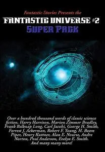 «Fantastic Stories Presents the Fantastic Universe Super Pack #2» by Evelyn E.Smith