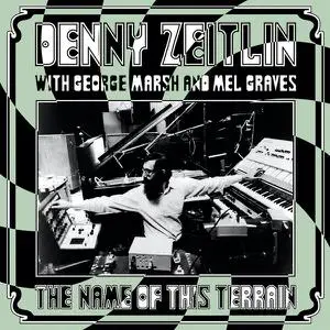 Denny Zeitlin, George Marsh, Mel Graves - The Name of This Terrain (Remastered) (1969/2021)