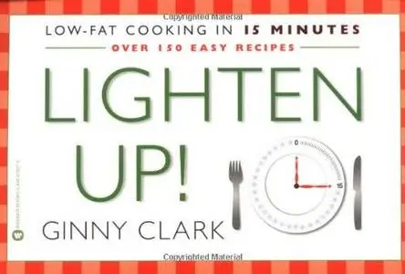 Lighten Up: Low fat Cooking in 15 Minutes (repost)