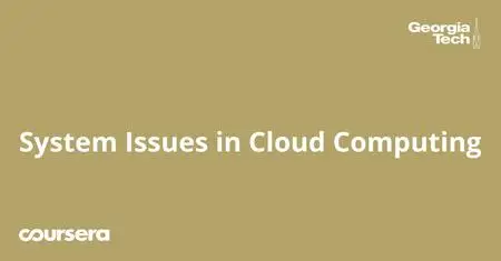 Coursera - System Issues in Cloud Computing Specialization by Georgia Institute of Technology