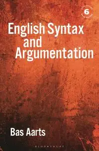 English Syntax and Argumentation, 6th Edition