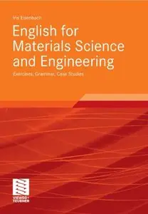 English for Materials Science and Engineering: Exercises, Grammar, Case Studies (Repost)