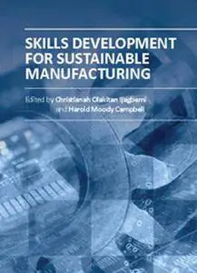 "Skills Development for Sustainable Manufacturing" ed. by Christianah Olakitan Ijagbemi and Harold Moody Campbell