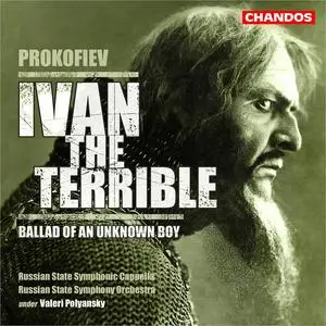 Valeri Polyansky, Russian State Symphony Orchestra - Sergei Prokofiev: Ivan the Terrible; Ballad of an Unknown Boy (2003)