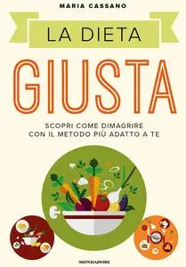 Maria Cassano - La dieta giusta