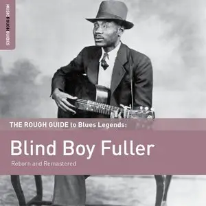 Blind Boy Fuller - The Rough Guide to Blues Legends: Blind Boy Fuller (2015)