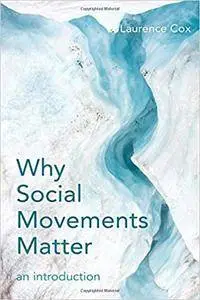 Why Social Movements Matter: An Introduction