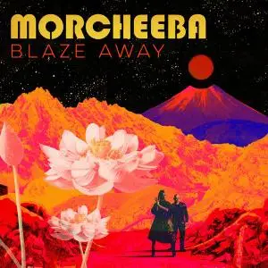 Morcheeba - Blaze Away (2018) [Official Digital Download]