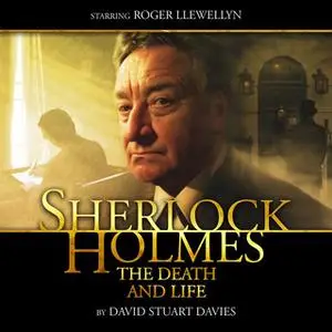 «Sherlock Holmes 1.2 - The Death and Life» by Big Finish Productions