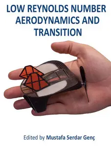 "Low Reynolds Number Aerodynamics and Transition" ed. by Mustafa Serdar Genç