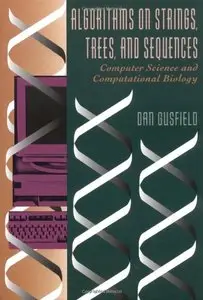Algorithms on Strings, Trees and Sequences: Computer Science and Computational Biology by Dan Gusfield
