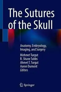 The Sutures of the Skull: Anatomy, Embryology, Imaging, and Surgery (Repost)