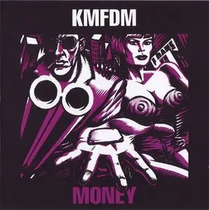 KMFDM - Money (1992) (2006 Remaster)