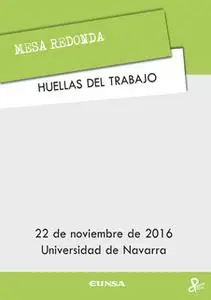 «Huellas del trabajo» by Carlos García de Andoin,María Iraburu Elizalde,José M. Guibert SJ