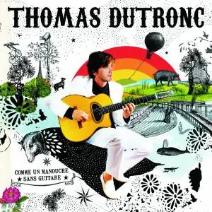 Thomas Dutronc - Comme un manouche sans guitare (2007)