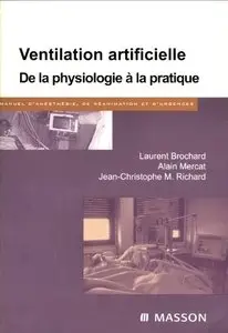 L. Brochard, A. Mercat, J.-C. M. Richard, "Ventilation artificielle : De la physiologie à la pratique"