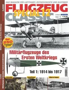 Flugzeug Classic Special Nr.12 - Militarflugzeuge des Ersten Weltkriegs Teil 1: 1914 bis 1917