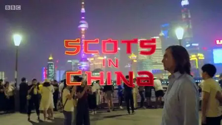 BBC - Scots in China (2019)