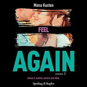 «Feel Again» by Mona Kasten