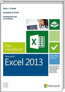 Microsoft Excel 2013 - Das Handbuch: Insider-Wissen - praxisnah und kompetent