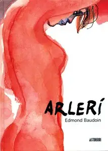 Arlerí, De Edmond Baudoin