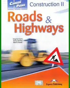 ENGLISH COURSE • Career Paths English • Construction II • Roads and Highways • Student's Book (2013)
