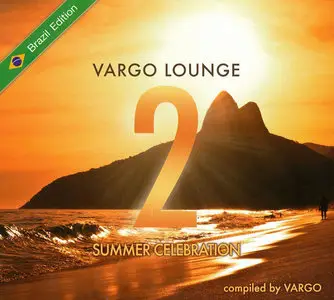 VA - Vargo Lounge: Summer Celebration 2 (Brazil Edition) [2014]